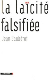 Cover of Jean Baubérot's book La laïcité falsifiée